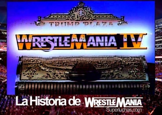 La Historia de Wrestlemania IV