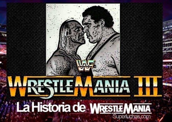 La Historia de Wrestlemania 3
