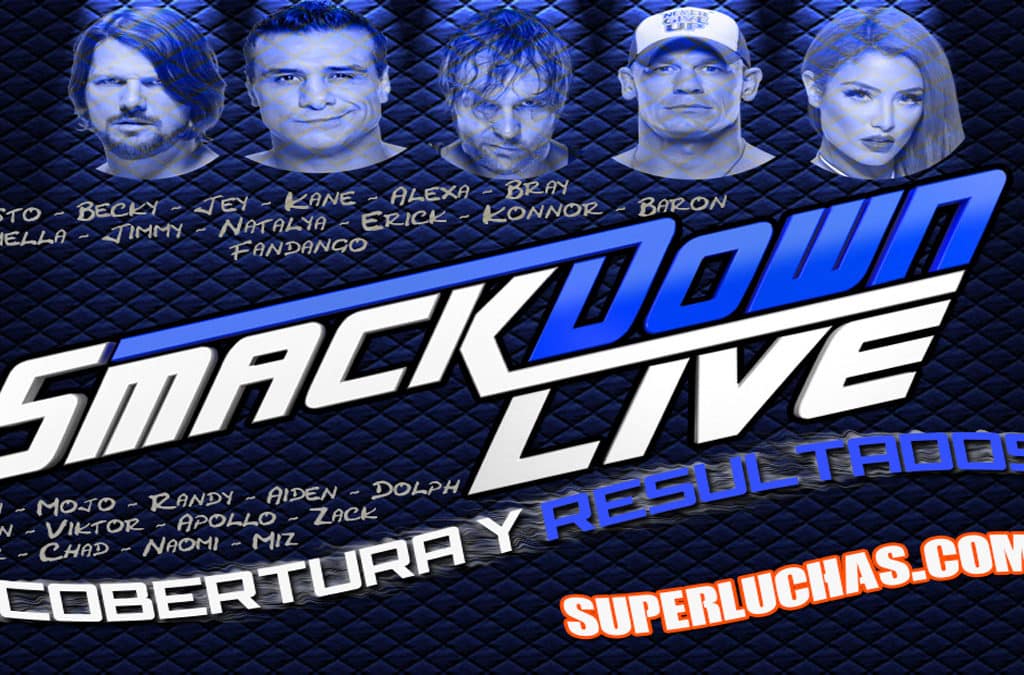 WWE SmackDown Live Cobertura y Resultados
