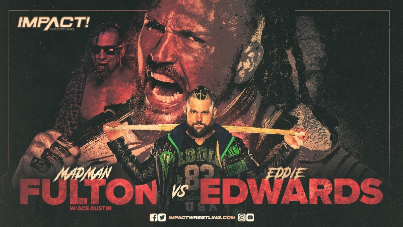 Resultados IMPACT! Wrestling (23/06/2020) - Eddie Edwards vs. Madman Fulton 1 Impact Wrestling