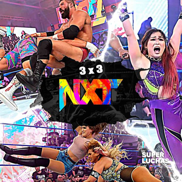 3x3: Lo mejor y lo peor de WWE NXT 22 de marzo 2022