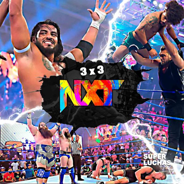3x3: Lo mejor y lo peor de WWE NXT 17 de mayo 2022