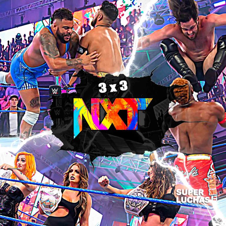3x3: Lo mejor y lo peor de WWE NXT 21 de junio 2022