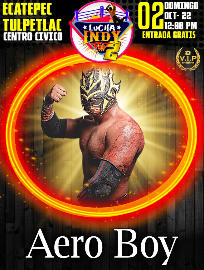 Aero Boy Lucha Indy Fest 2 Aero Boy Lucha Indy Fest 2