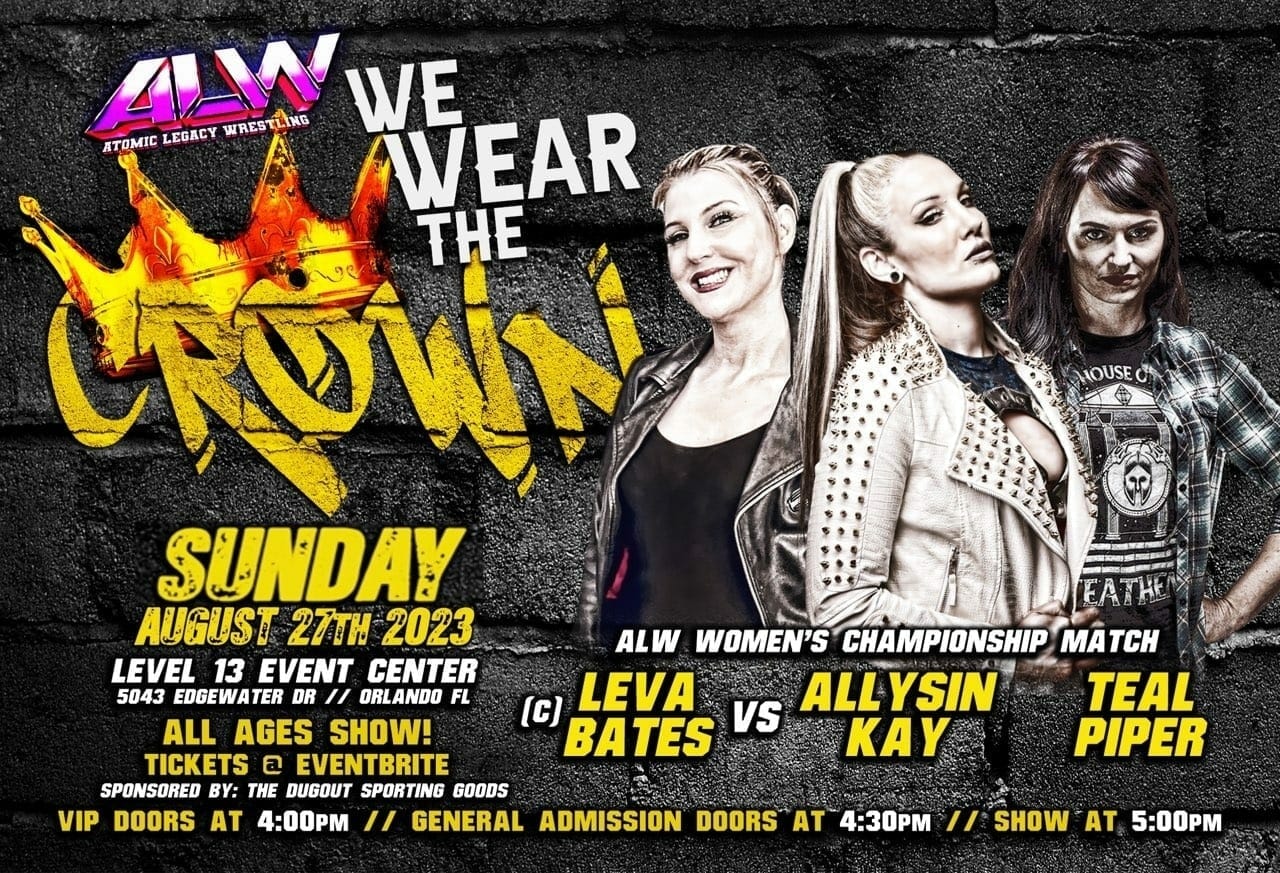 Un volante para el evento Resultados Atomic Legacy Wrestling el 27 de agosto de 2023, con "We Wear The Crown".