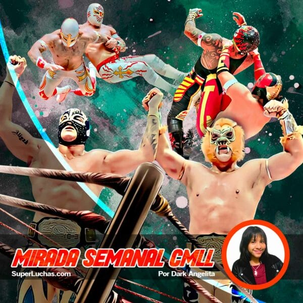 Mirada Semanal CMLL 20 de octubre 2023