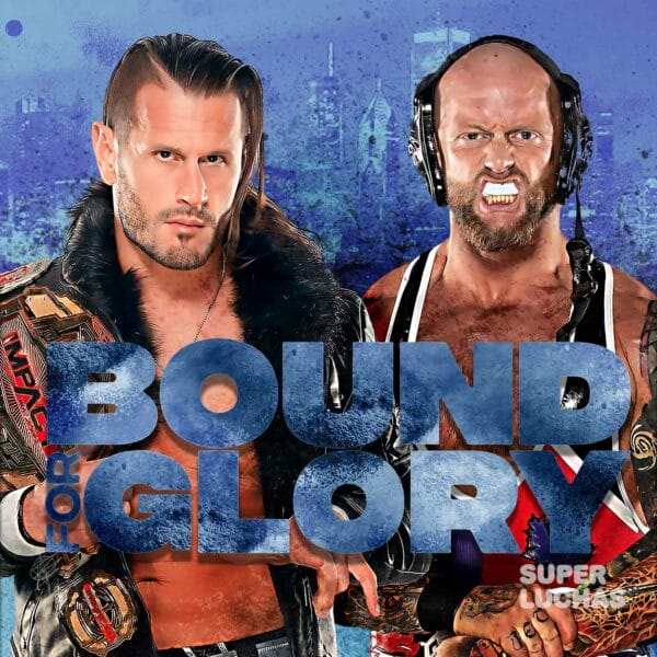 Impact Wrestling Bound for Glory 2023 | SuperLuchas.com