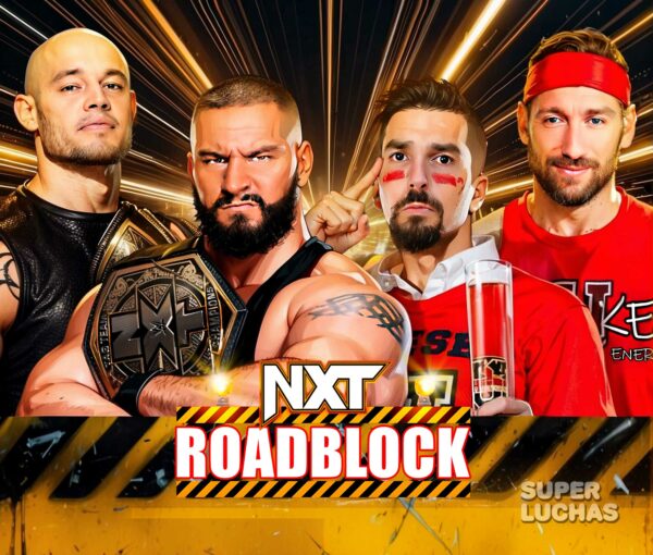Cobertura y resultados WWE NXT 5 de marzo 2024 | NXT Roadblock