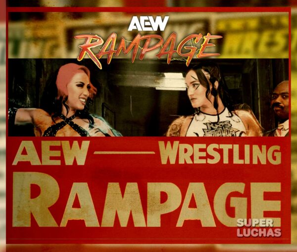 Cobertura y resultados AEW RAMPAGE 26 de julio 2024 | Resultados en vivo | Kris Statlander vs. Leila Grey