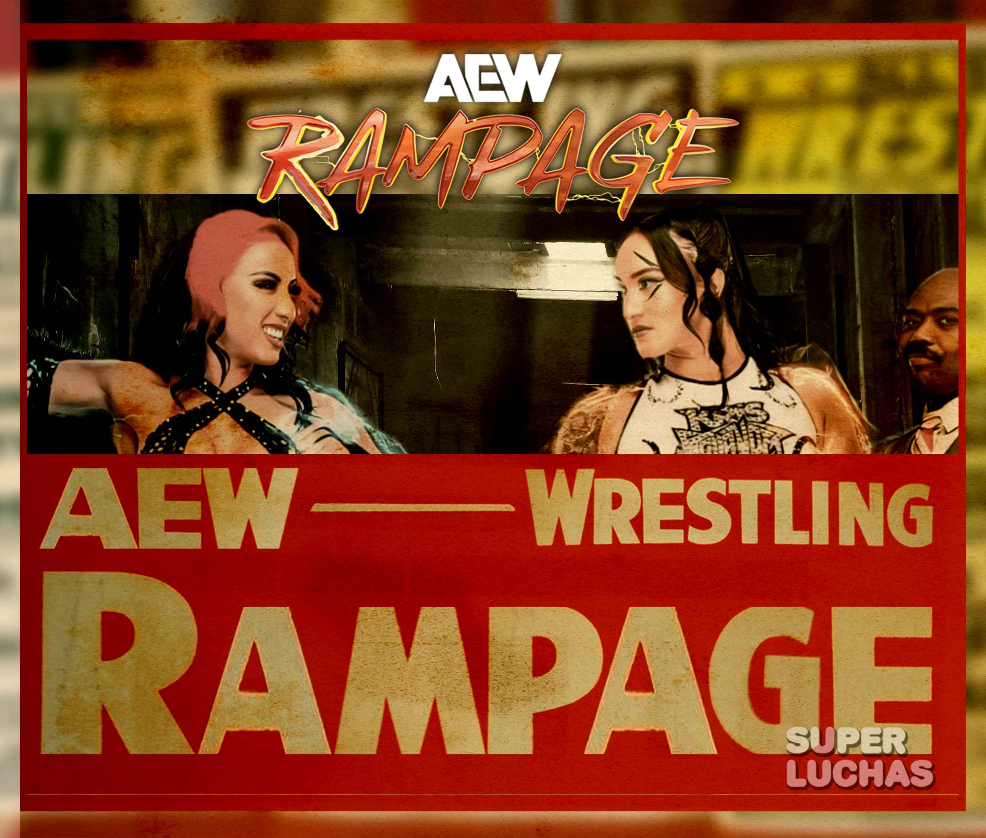 Cobertura y resultados AEW RAMPAGE 26 de julio 2024 | Resultados en vivo | Kris Statlander vs. Leila Grey