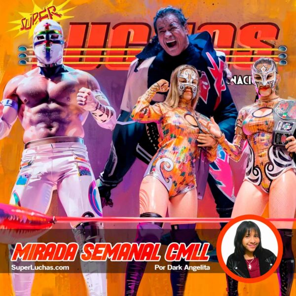 Mirada Semanal CMLL 26 de julio 2024