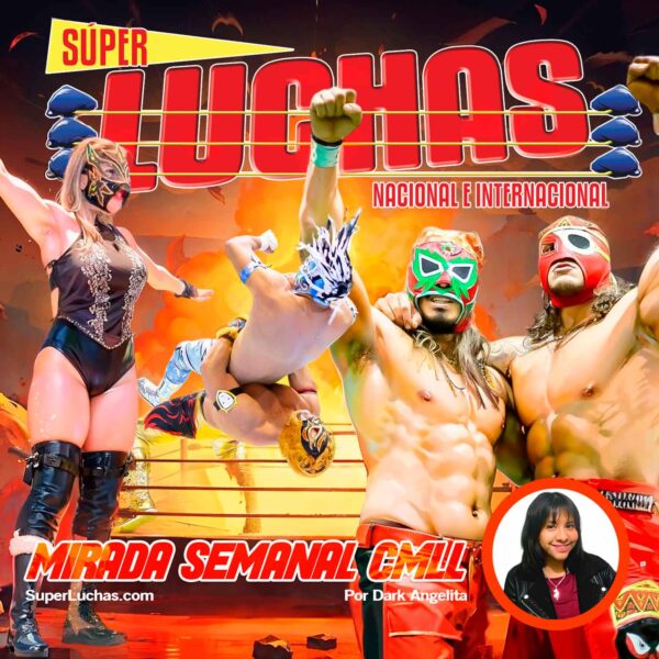 Mirada Semanal CMLL 21 de febrero 2025