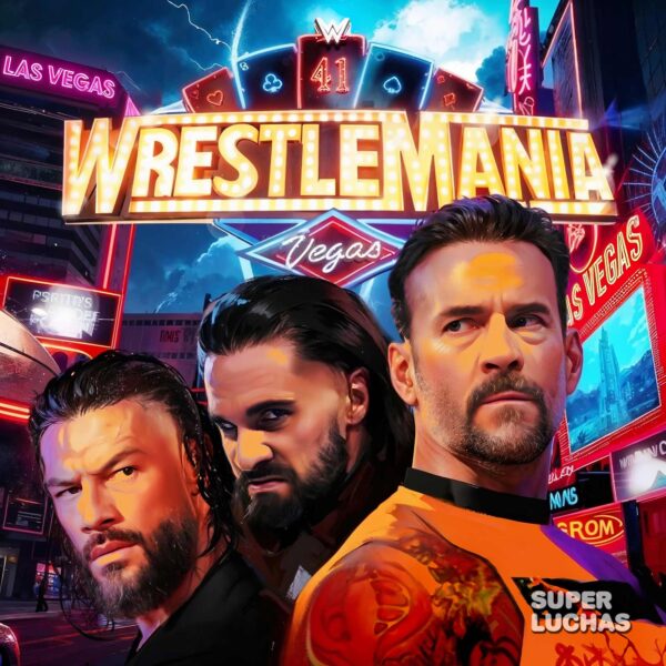 Cobertura y resultados WWE WRESTLEMANIA 41 | CM Punk vs. Seth Rollins vs. Roman Reigns