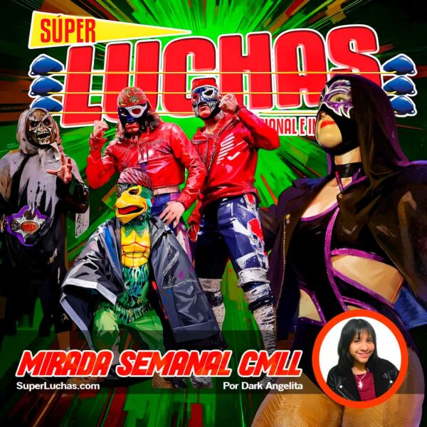 Mirada Semanal CMLL 6 de junio 2025