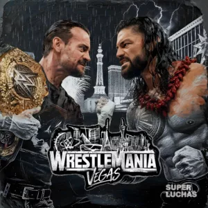 Cobertura y resultados WrestleMania 19 de abril 2026 | CM Punk vs. Roman Reigns
