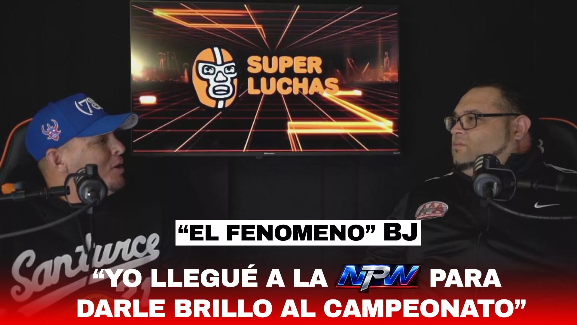 El Fenómeno BJ: «Yo llegue a la NPW para darle brillo al Campeonato»