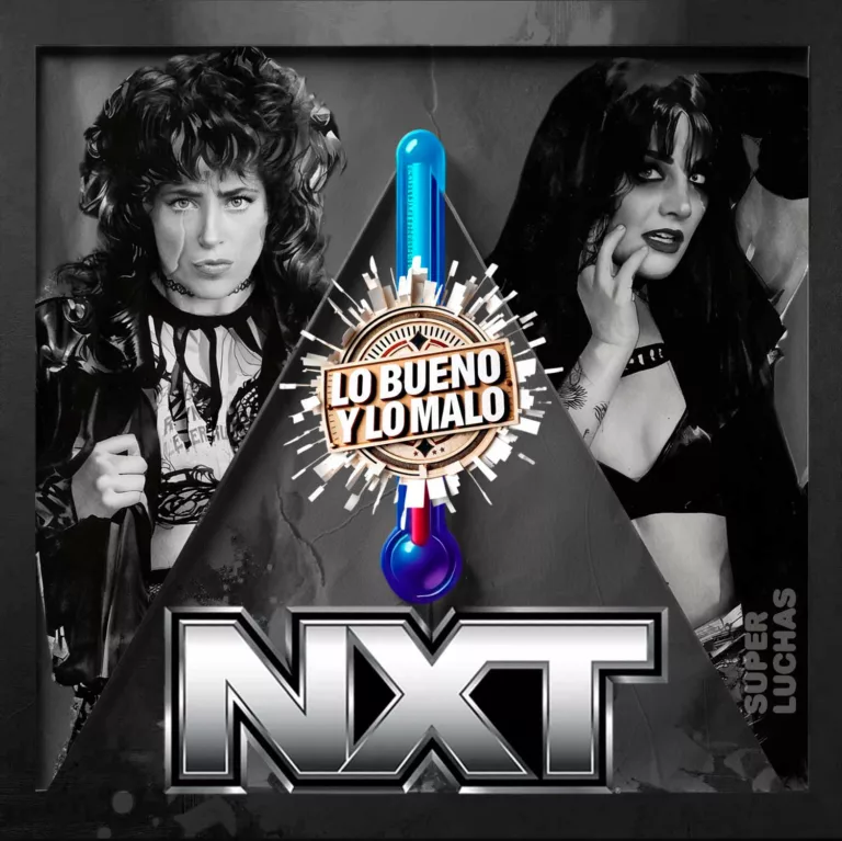 Lo bueno y lo malo WWE NXT 19 de mayo 2026 | Tatum Paxley vs. Lizzy Rain