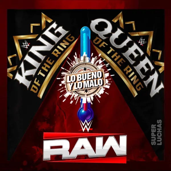 Lo bueno y lo malo WWE Raw 1 de junio 2026 | Inicia King and Queen of the Ring