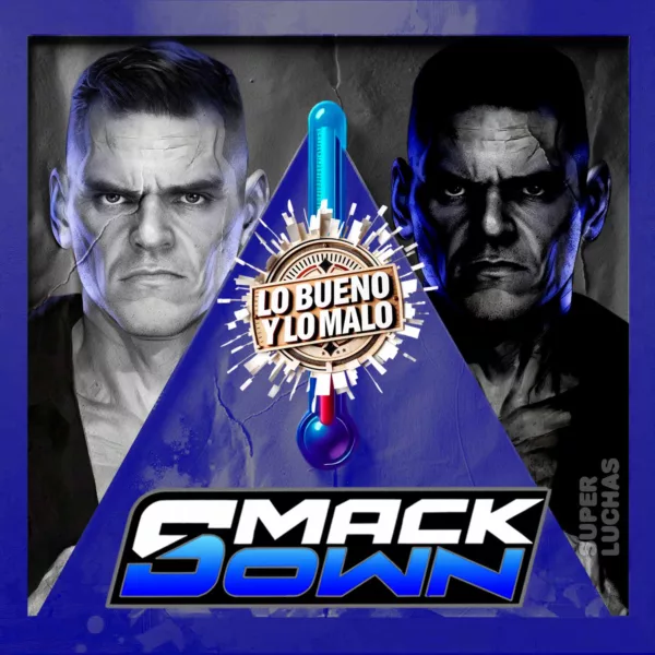 Lo bueno y lo malo WWE SmackDown 15 de mayo de 2026 | Rumbo a Clash in Italy