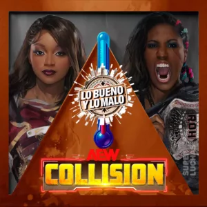 Lo bueno y lo malo AEW Collision 20 de junio 2026 | Athena vs. Maya World