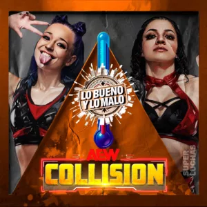 Lo bueno y lo malo de AEW Collision 27 de junio de 2026 | Persephone vs. Billie Starks