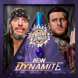 Lo bueno y lo malo de AEW Dynamite 1 de julio 2026 | MJF vs. Mark Briscoe