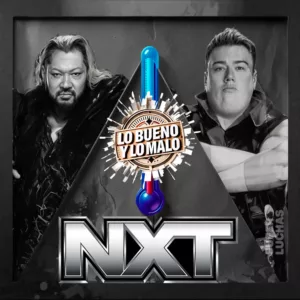 Lo bueno y lo malo de WWE NXT 9 de junio 2026 | Mason Rook vs. Naraku