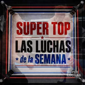 Las luchas de la semana