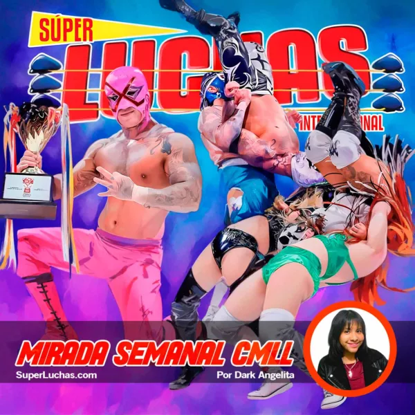 Mirada Semanal CMLL 5 de junio 2026