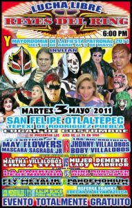 Cartel de los Reyes del Ring / 3 de mayo 2011 Máscara Sagrada Jr. presente con los Reyes del Ring en San Felipe Otlaltepec (3 de mayo) 1