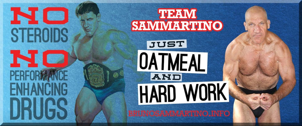 No Esteroides - No Drogas para Mejorar el Rendimiento - Sólo Avena y Trabajo Duro - Bruno Sammartino / BrunoSammartino.info
